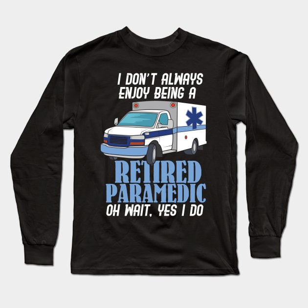 Retired Paramedic For First Responder Long Sleeve T-Shirt by seiuwe